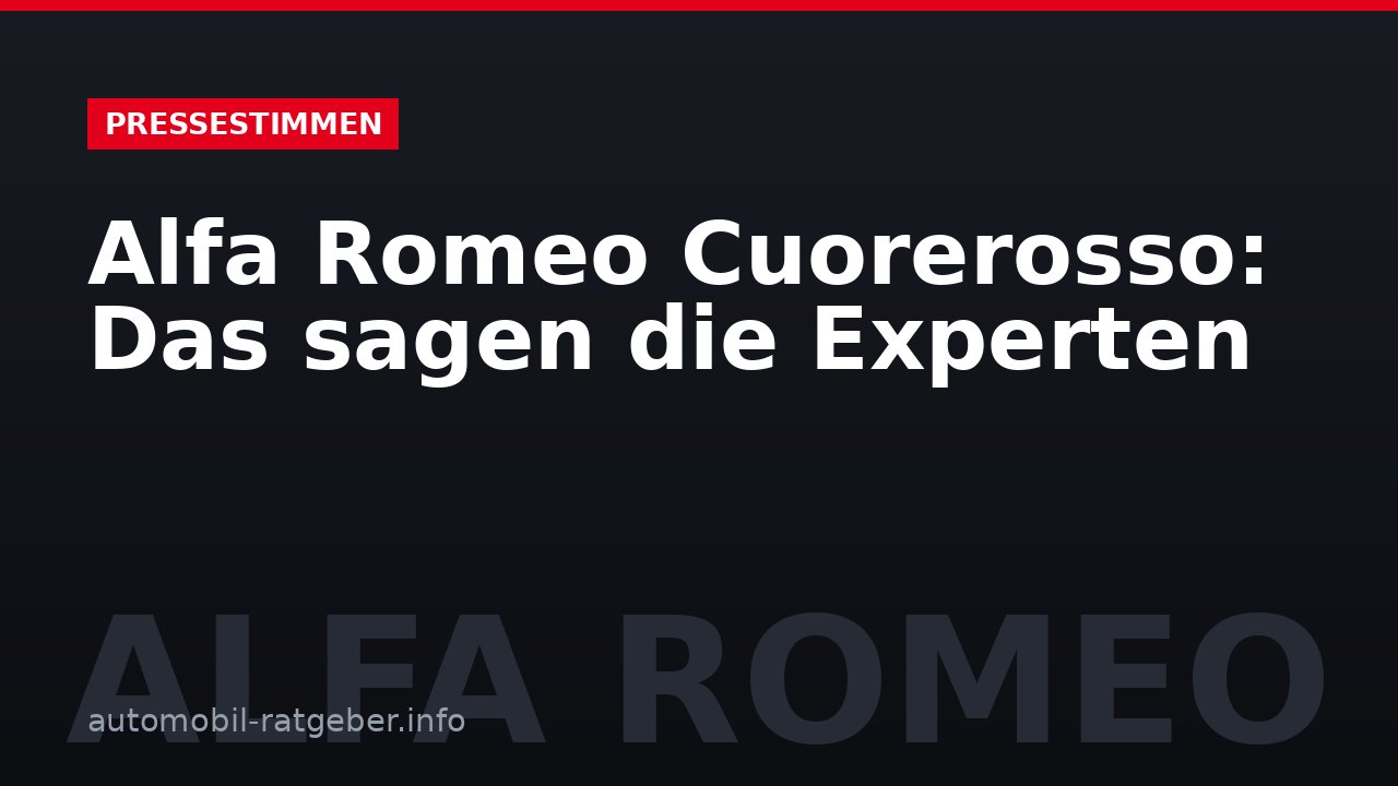 Alfa Romeo Cuorerosso: Das sagen die Experten
