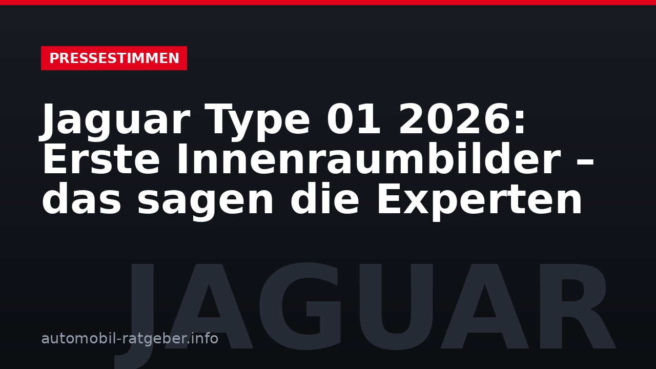 Jaguar Type 01 2026: Erste Innenraumbilder – das sagen die Experten