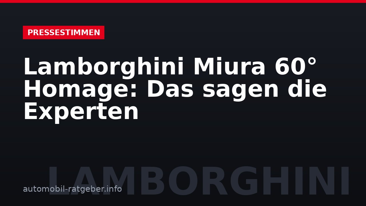 Lamborghini Miura 60° Homage: Das sagen die Experten