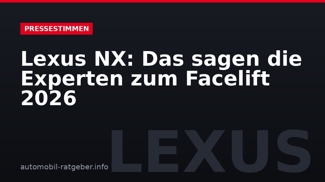 Lexus NX: Das sagen die Experten zum Facelift 2026