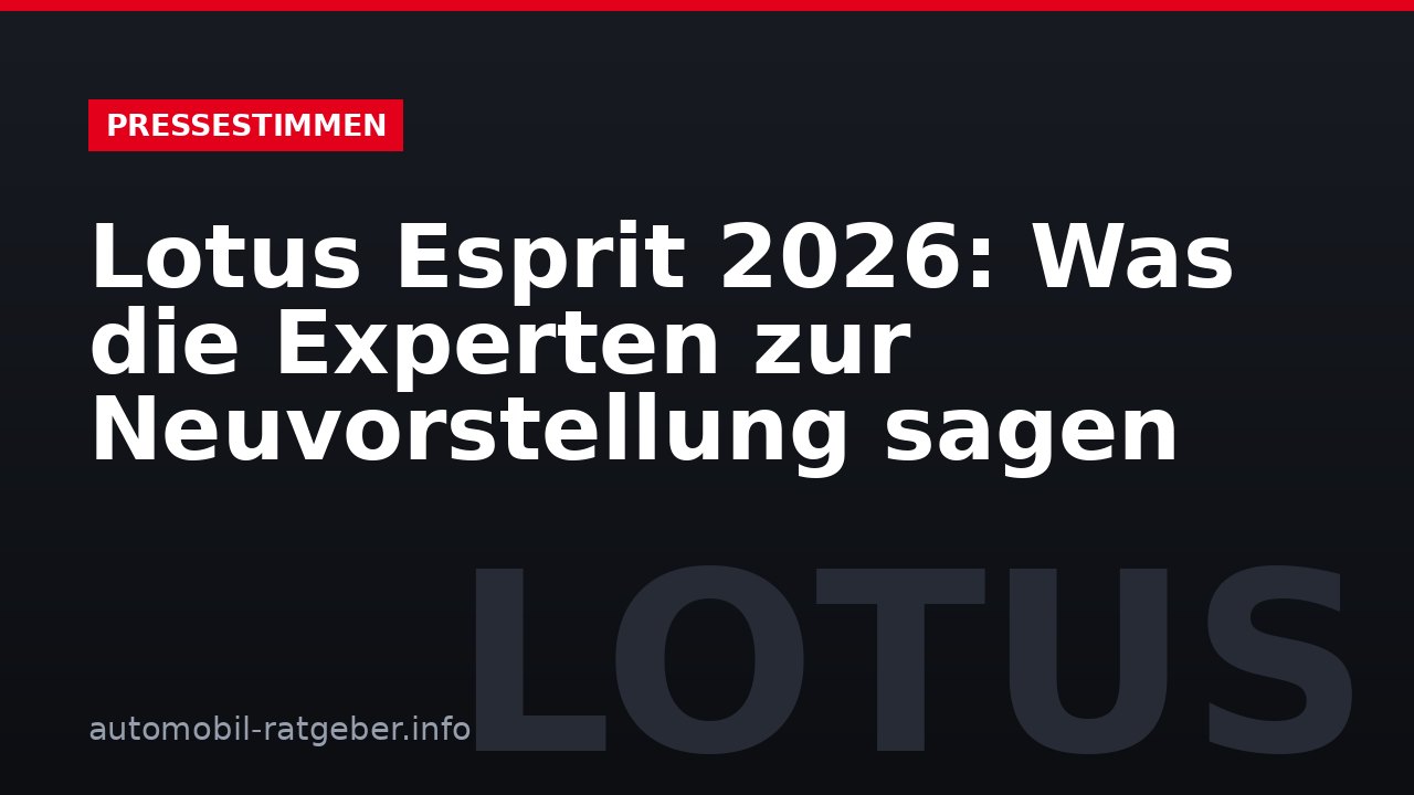 Lotus Esprit 2026: Was die Experten zur Neuvorstellung sagen