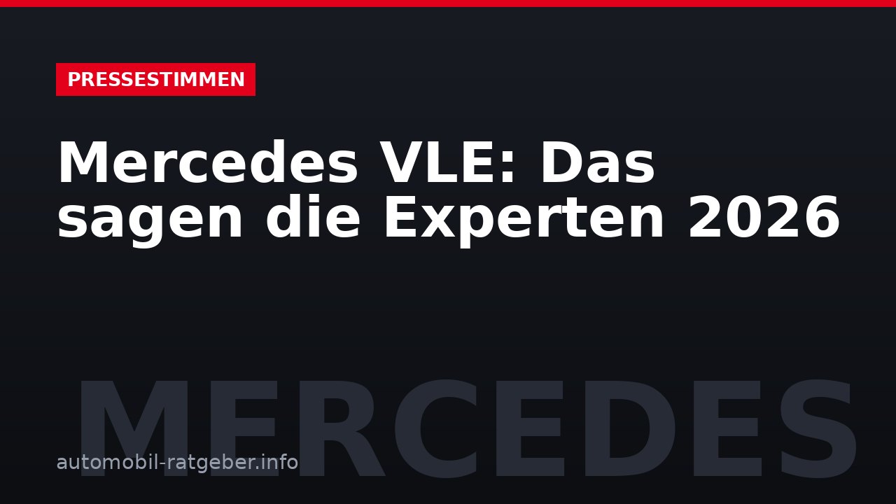 Mercedes VLE: Das sagen die Experten 2026