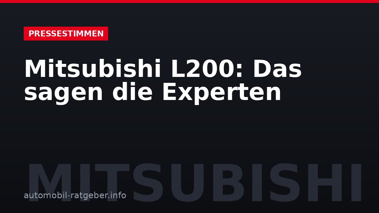 Mitsubishi L200: Das sagen die Experten