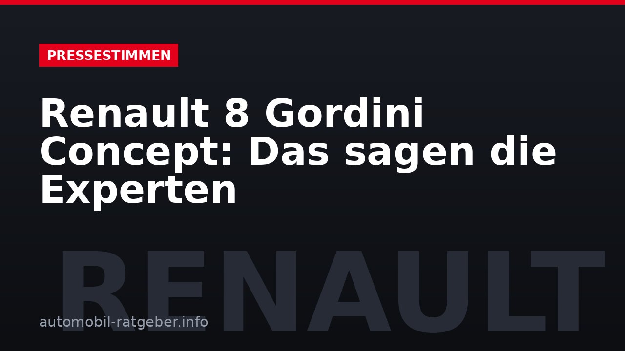 Renault 8 Gordini Concept: Das sagen die Experten
